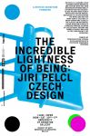 The incredible lightness od being: Jiri Pelcl Czech Design