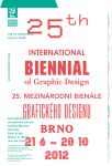 25. mezinárodní bienále grafického designu Brno 2012 (zdroj: archiv Moravské galerie v Brně)