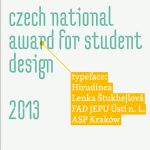 Czech National Award for Student Design 2013. Design does not choose.